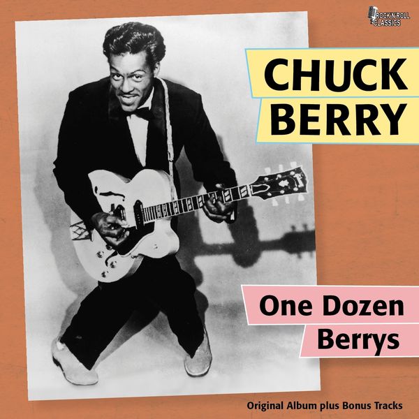 Chuck Berry - One Dozen Berrys (Original Album Plus Bonus Tracks) Chuck Berry - One Dozen Berrys (Original Album Plus Bonus Tracks)