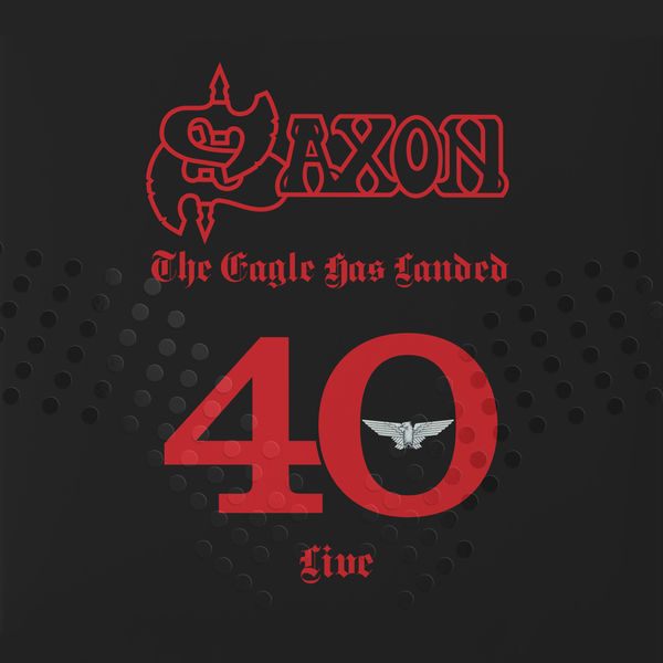 Saxon|The Eagle Has Landed 40  ((Live))