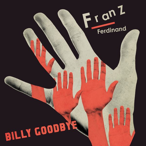 Franz Ferdinand|Billy Goodbye