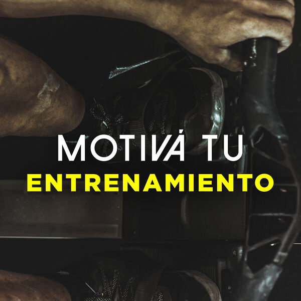 Various Artists - Motivá tu entrenamiento Various Artists - Motivá tu entrenamiento