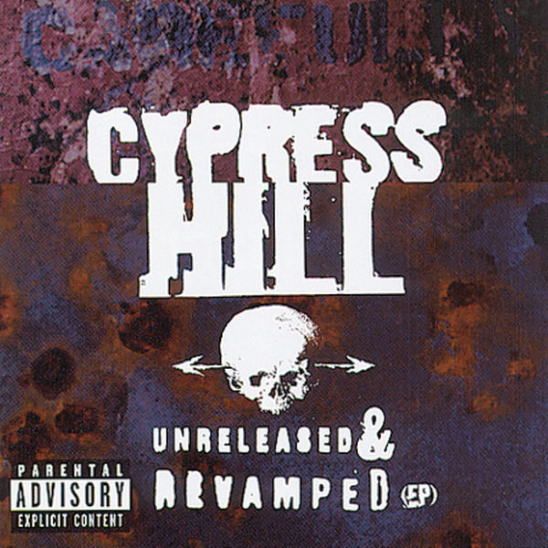 Cypress Hill|Unreleased & Revamped Cypress Hill|Unreleased & Revamped
