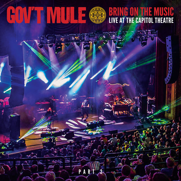 Gov't Mule - Bring On The Music: Live at The Capitol Theatre, Pt. 2 Gov't Mule - Bring On The Music: Live at The Capitol Theatre, Pt. 2