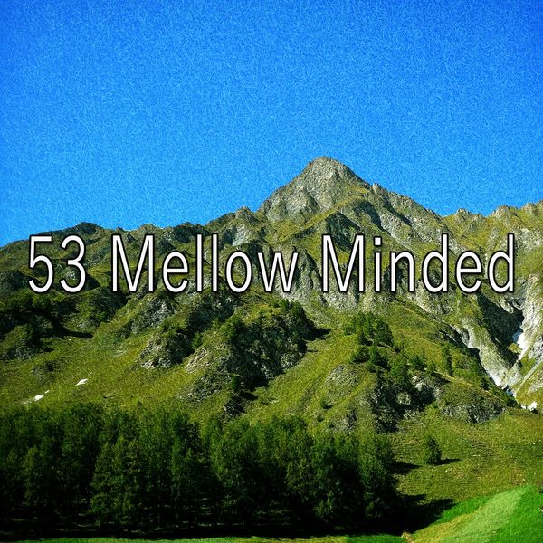 Dream Baby - 53 Mellow Minded Dream Baby - 53 Mellow Minded