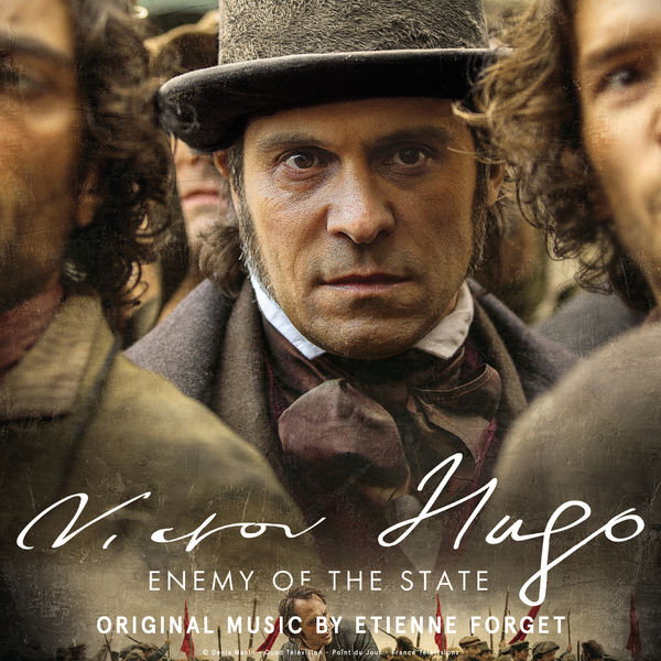 Etienne Forget - Victor Hugo, Enemy of the State (Original Motion Picture Soundtrack) Etienne Forget - Victor Hugo, Enemy of the State (Original Motion Picture Soundtrack)