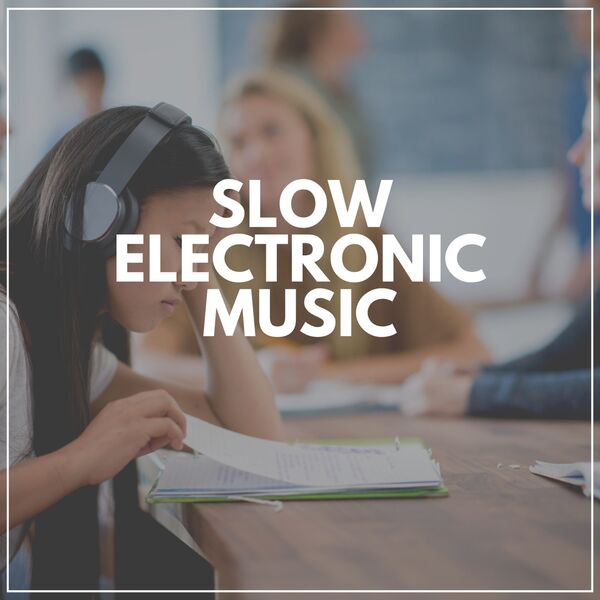 Slow Electronic Music, Exam Study Qobuz