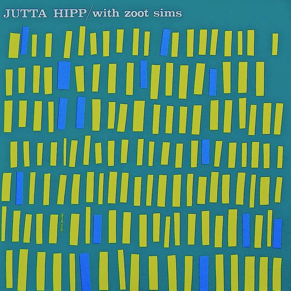 Jutta Hipp - Jutta Hipp.....With Zoot Sims! Jutta Hipp - Jutta Hipp.....With Zoot Sims!