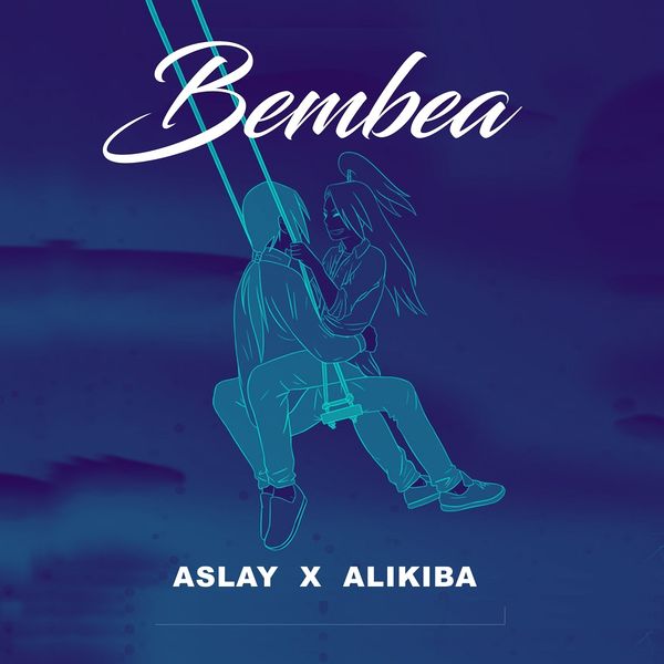 Aslay|Bembea (feat. Alikiba)