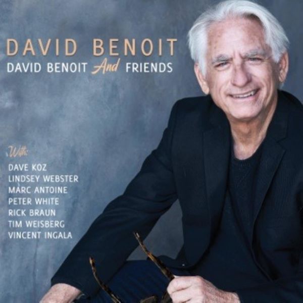 David Benoit - David Benoit And Friends David Benoit - David Benoit And Friends