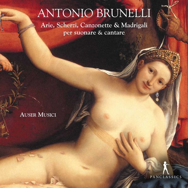 Auser Musici - Arie, Scherzi, Canzonette e Madrigali (1613-1616) Auser Musici - Arie, Scherzi, Canzonette e Madrigali (1613-1616)