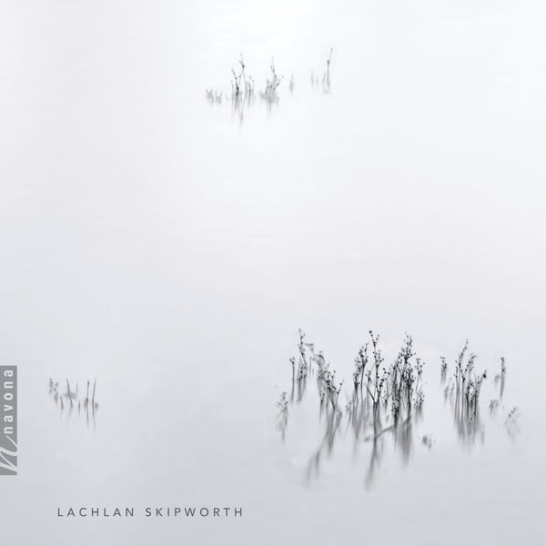 Ashley William Smith|Lachlan Skipworth: Chamber Works Ashley William Smith|Lachlan Skipworth: Chamber Works