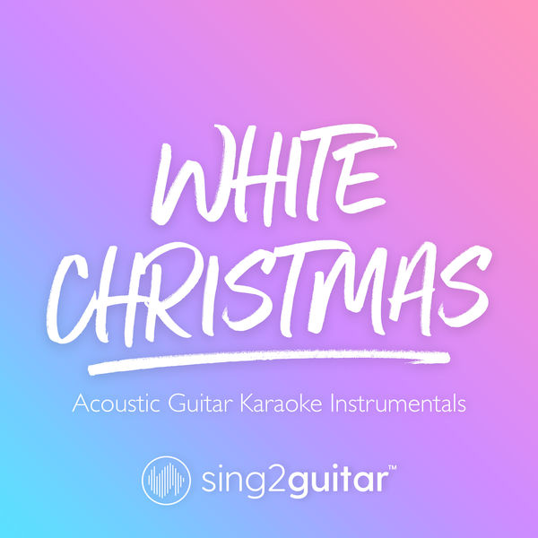 Sing2Guitar - White Christmas Sing2Guitar - White Christmas
