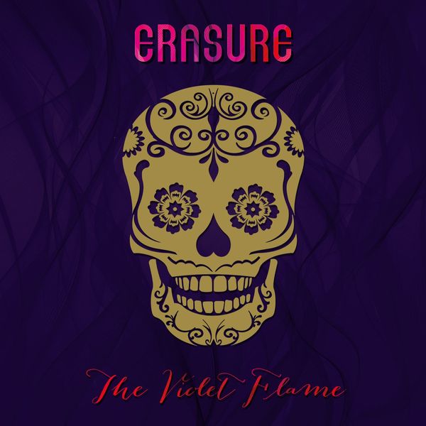 Erasure - The Violet Flame (Deluxe) Erasure - The Violet Flame (Deluxe)