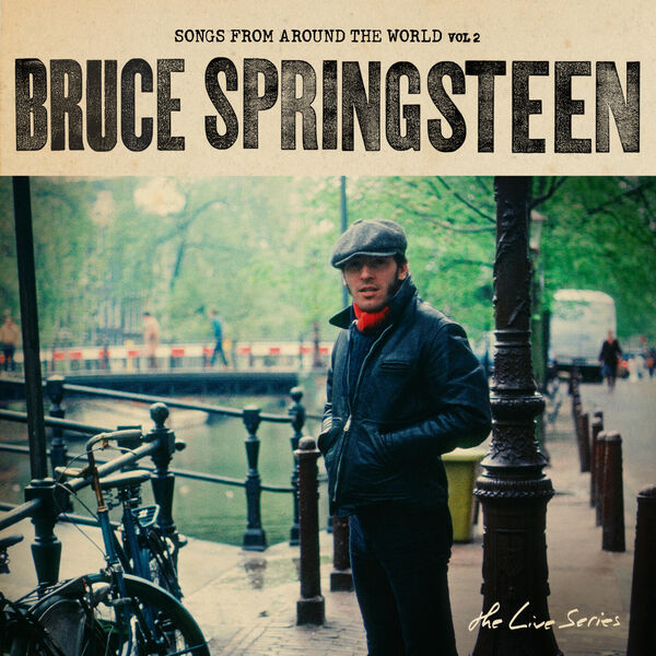 Bruce Springsteen|The Live Series: Songs From Around The World Vol. 2 Bruce Springsteen|The Live Series: Songs From Around The World Vol. 2