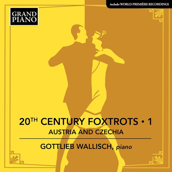 Gottlieb Wallisch|20th Century Foxtrots, Vol. 1: Austria & Czechia