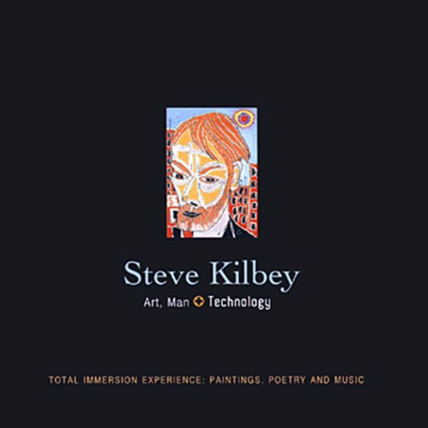 Steve Kilbey|Art, Man + Technology Steve Kilbey|Art, Man + Technology
