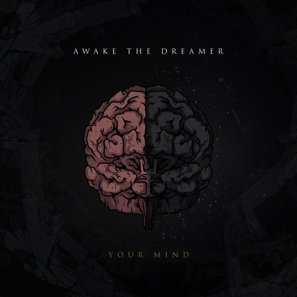 Awake The Dreamer - Your Mind Awake The Dreamer - Your Mind