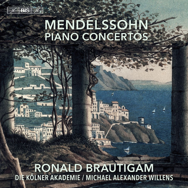 Ronald Brautigam - Mendelssohn: Piano Concertos Ronald Brautigam - Mendelssohn: Piano Concertos