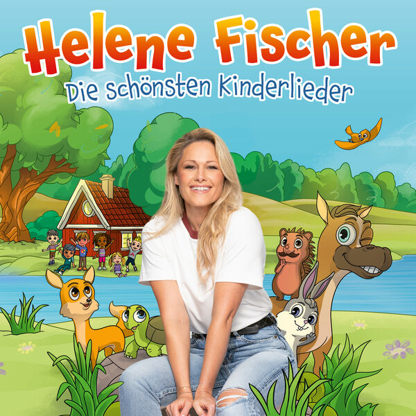 Helene Fischer|Die schönsten Kinderlieder Helene Fischer|Die schönsten Kinderlieder