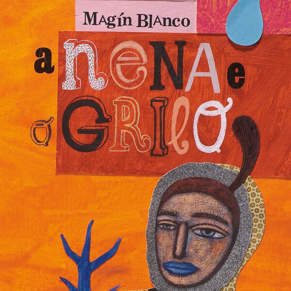 Magín Blanco|A Nena e O Grilo Magín Blanco|A Nena e O Grilo
