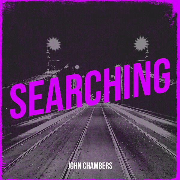 John Chambers|Searching John Chambers|Searching