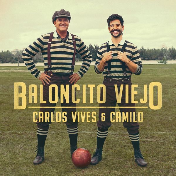 Carlos Vives|Baloncito Viejo Carlos Vives|Baloncito Viejo