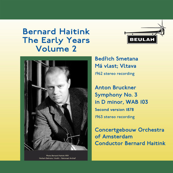 Bernard Haitink - Bernard Haitink: The Early Years, Vol. 2 Bernard Haitink - Bernard Haitink: The Early Years, Vol. 2
