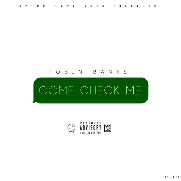 Robin Banks - Come Check Me Robin Banks - Come Check Me