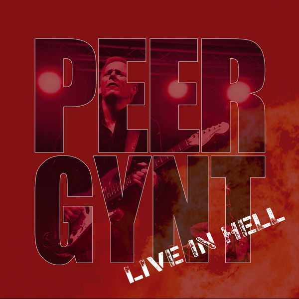 Peer Gynt|Peer Gynt - Live in Hell (Live)