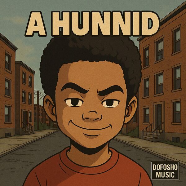 Dofosho|A Hunnid Dofosho|A Hunnid