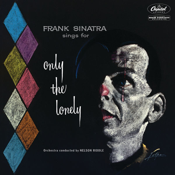 Frank Sinatra - Sings For Only The Lonely Frank Sinatra - Sings For Only The Lonely