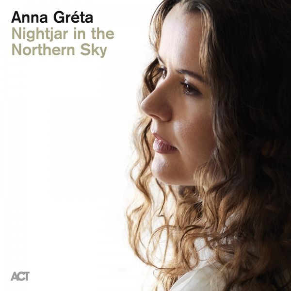 Anna Gréta|Nightjar in the Northern Sky Anna Gréta|Nightjar in the Northern Sky