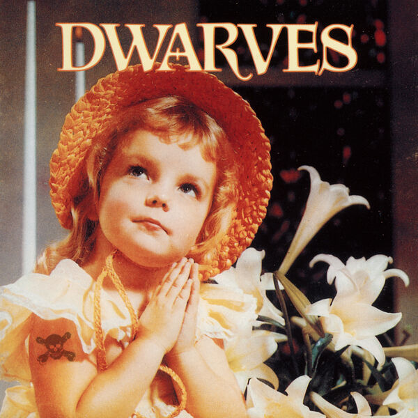 Dwarves|Thank Heaven for Little Girls