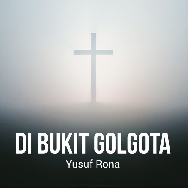 Yusuf Rona Di Bukit Golgota, Yusuf Rona - Qobuz