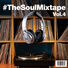 #TheSoulMixtape The Soul Mixtape, Vol.4