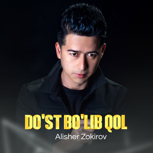 Alisher Zokirov|Do'st bo'lib qol (remix) Alisher Zokirov|Do'st bo'lib qol (remix)