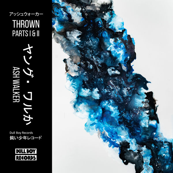 Ash Walker - Thrown, Pts. 1 & 2 Ash Walker - Thrown, Pts. 1 & 2
