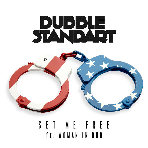 Dubblestandart - Set Me Free Dubblestandart - Set Me Free
