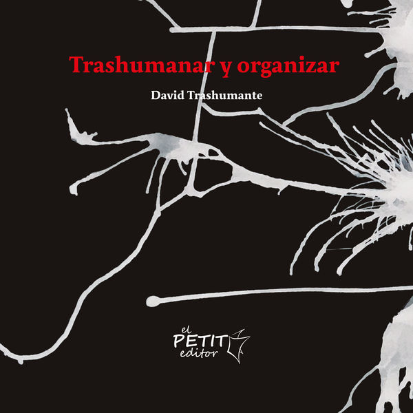 David Trashumante - Trashumanar y Organizar David Trashumante - Trashumanar y Organizar