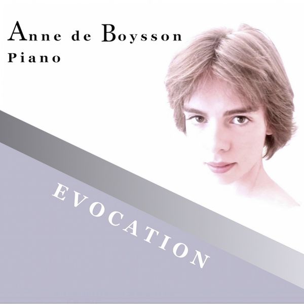 Anne de Boysson - Evocation Anne de Boysson - Evocation