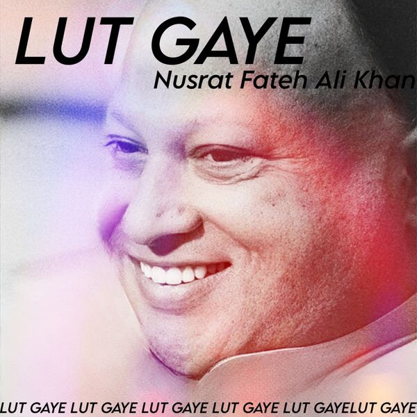 Lut Gaye, Nusrat Fateh Ali Khan Qobuz