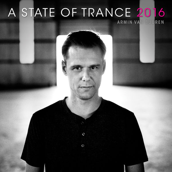 Armin Van Buuren - A State Of Trance 2016 Armin Van Buuren - A State Of Trance 2016