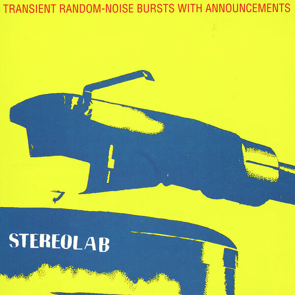 Stereolab|Transient Random-Noise Bursts With Announcements (Expanded Edition) Stereolab|Transient Random-Noise Bursts With Announcements (Expanded Edition)