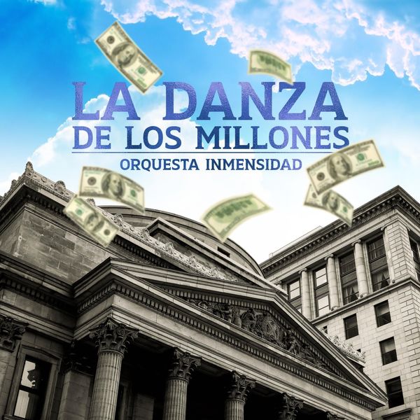 Orquesta Inmensidad - La Danza de los Millones Orquesta Inmensidad - La Danza de los Millones
