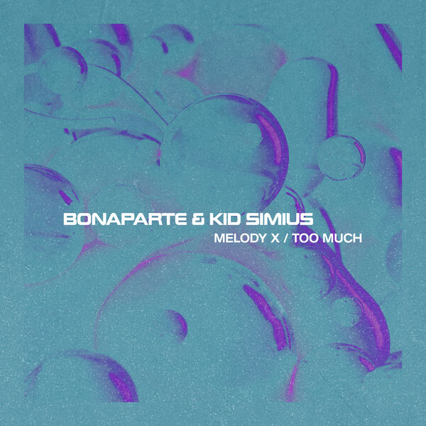 BONAPARTE|Melody X / Too Much (2025 Edit) BONAPARTE|Melody X / Too Much (2025 Edit)