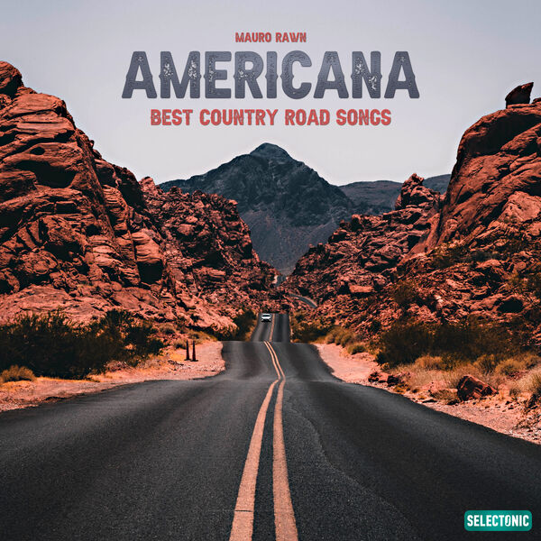 Mauro Rawn - Americana: Best Country Road Songs Mauro Rawn - Americana: Best Country Road Songs