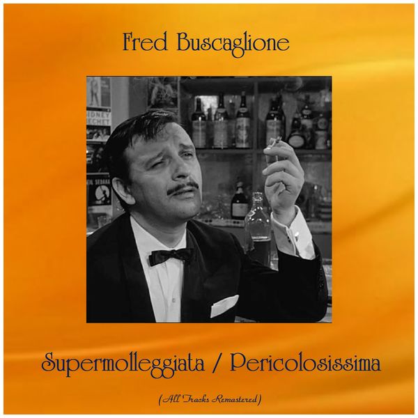 Fred Buscaglione|Supermolleggiata / Pericolosissima (Remastered 2019)