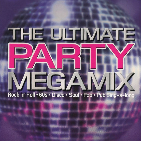 The Sign Posters - The Ultimate Party Megamix The Sign Posters - The Ultimate Party Megamix