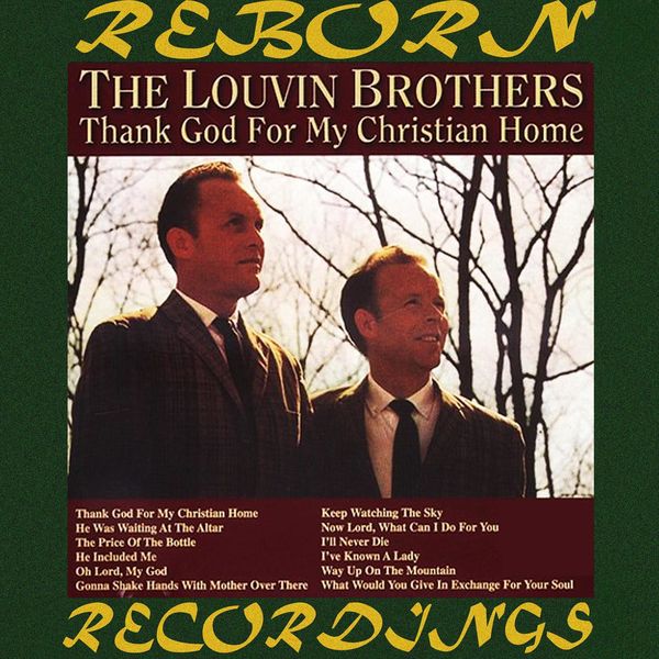 The Louvin Brothers - Thank God for My Christian Home (HD Remastered) The Louvin Brothers - Thank God for My Christian Home (HD Remastered)