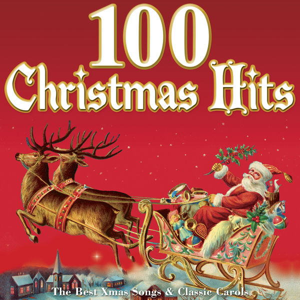 100 Christmas Hits The Best Xmas Songs & Classic Carols, Various