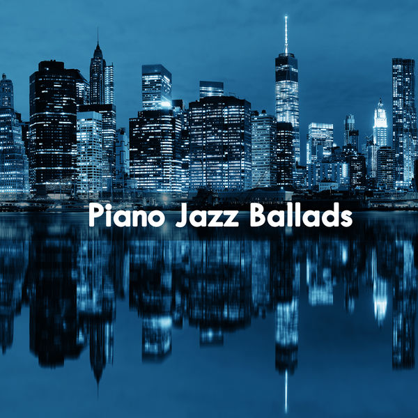Various Artists - Piano Jazz Ballads Various Artists - Piano Jazz Ballads